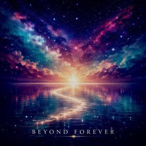 Beyond Forever