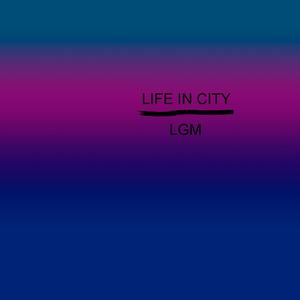 LIFE IN CITY