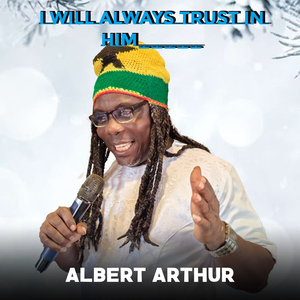 I Will Always Trust in Him_____