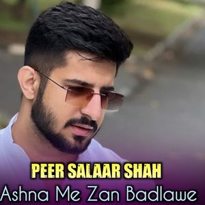 Ashna Me Zan Badlawe