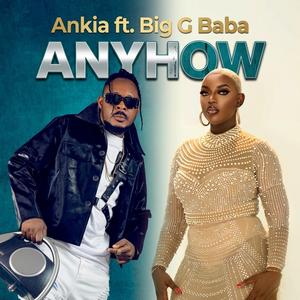 ANYHOW (feat. Big G Baba)