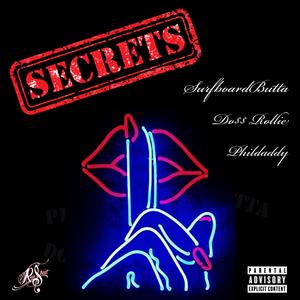 Secrets (feat. Surfboard B, PhilDaddy & Doss Rollie)