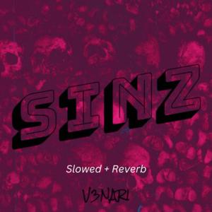 Sinz (Slowed + Reverb)