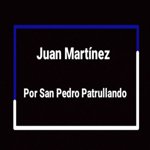 Por San Pedro Patrullando