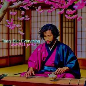 Tears Blur Everything