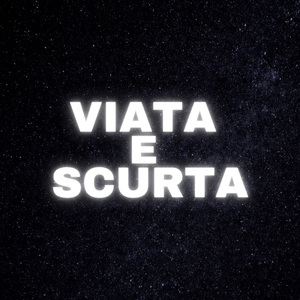 Viata E Scurta