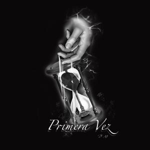 Primera Vez (feat. Tito Vera & Nando Flow) (Full Version)