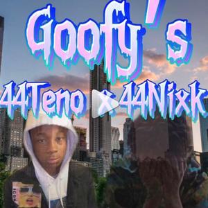 Goofy's (feat. 44Teno)