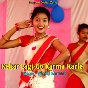 Kekar Lagi Go Karma Karle