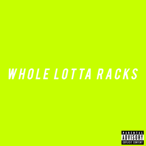 Whole Lotta Racks
