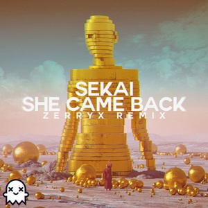 She Came Back (Zerryx Remix)