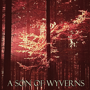 A Son Of Wyverns