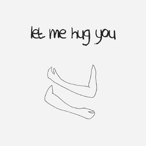 Let me hug you