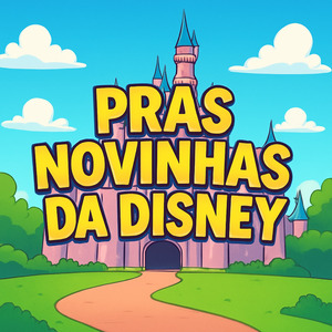 Pras Novinhas da DIsney
