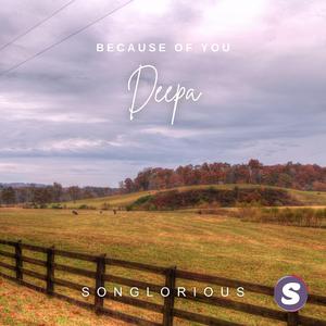 Because Of You (Deepa)