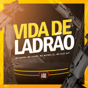 Vida de Ladrão