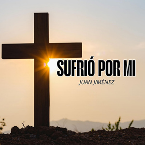 Sufrió Por Mi