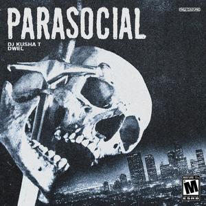 PARASOCIAL (feat. DWEL)