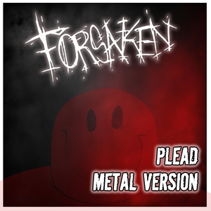 Plead (Metal Version)