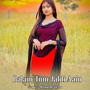 Balam Tum Jaldi Aaio