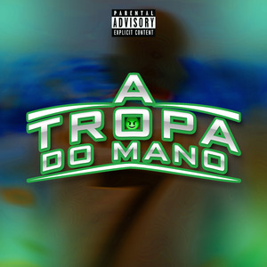 A Tropa do Mano