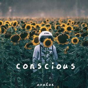Conscious