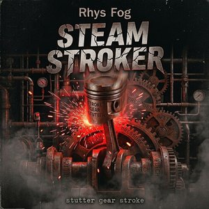 Steam Stroker (Stutter Gear Stroke)