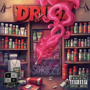 Drugz (feat. S¢upe¢ash Bloccc & Kufoo)