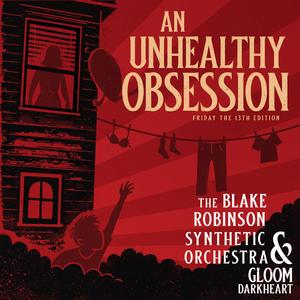 An Unhealthy Obsession (feat. Gloom Darkheart) (Friday the 13th Edition)