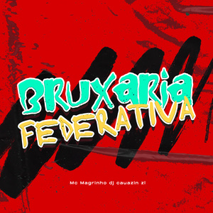 BRUXARIA FEDERATIVA