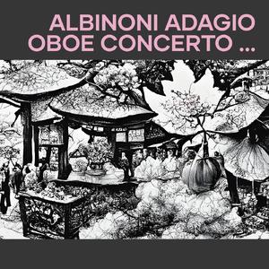 Albinoni Adagio Oboe Concerto Dm Synth Rework