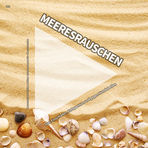 Meeresrauschen zum Runterkommen