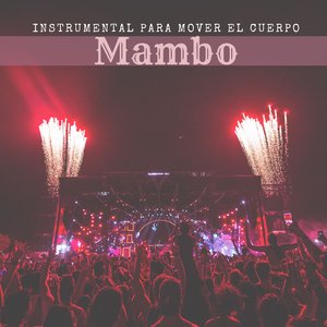 Mambo Instrumental Para Mover El Cuerpo