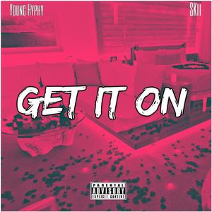 Get It on (feat. Skii)