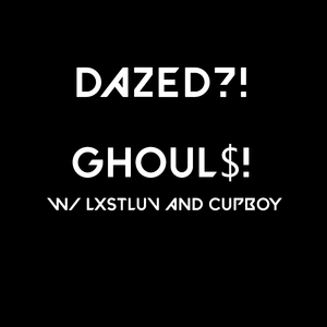 GHOUL$!