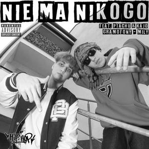 Nie ma nikogo (feat. Kajo, Ptachu & Miły)