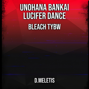 Unohana Bankai - Lucifer Dance (From 'Bleach TYBW')