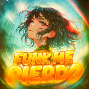 FUNK ME PIERDO (Super Slowed)
