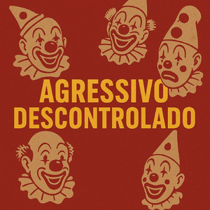 Agressivo Descontrolado