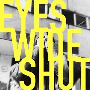 EYES WIDE SHUT