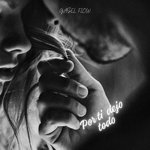 por ti dejo todo