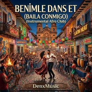 Benimle Dans Et (Baila Conmigo) (Instrumental Afro Club Version)