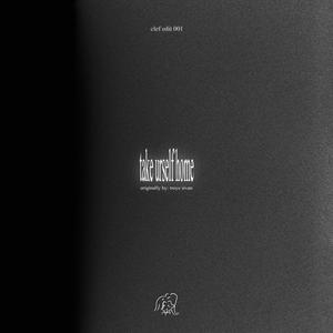 take urself home / clef edit 001