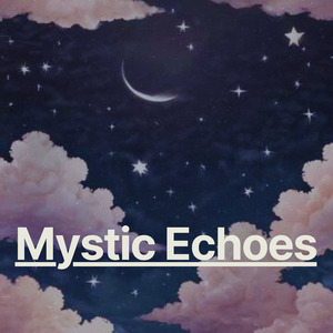 Mystic Echoes