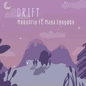 Drift (feat. Maya Lyngdoh)