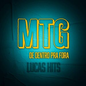 MTG - DE DENTRO PRA FORA