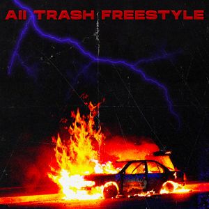 All Trash Freestyle