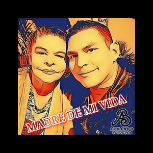 Madre De Mi Vida
