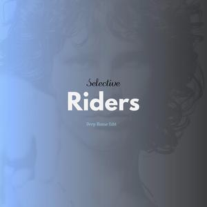 Riders (Deep House Edit)