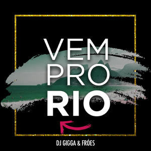 Vem Pro Rio (feat. Fróes)